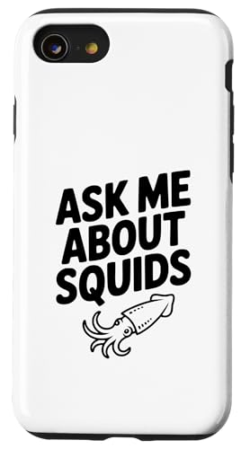 Ask Me About Squids Fun Cm̃[A X}zP[X iPhone SE (2020) / 7 / 8 p
