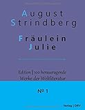 Fräulein Julie (Edition 100 Bedeutende Werke der Weltliteratur) - August Strindberg