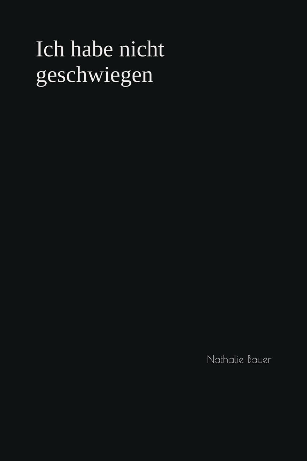 Ich habe nicht geschwiegen