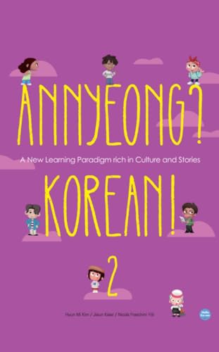 Annyeong? Korean! Volume 2: Beginner Korean for Everyday Use (Annyeong? Korean! Series Book 3)
