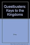  Questbusters: Keys to the Kingdoms