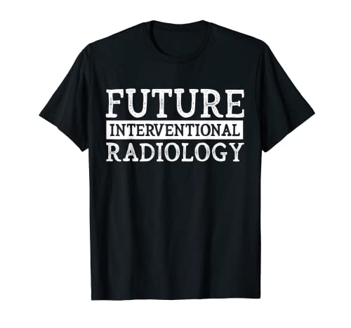 Futuro Intervencionista Radiología Enfermería Novedad Regalos Camiseta