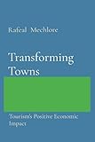 Transforming Towns: Tourism's Positive Economic Impact