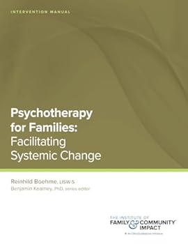 Paperback Psychotherapy for Families: Intervention Manual: Facilitating Systemic Change (CBT Plus) Book