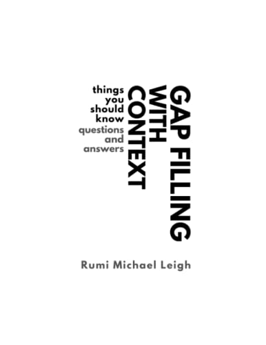 Gap filling with context: Things You Should Know (Questions and Answers)