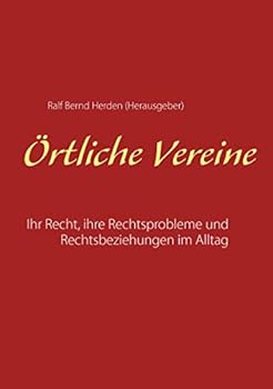 Paperback Örtliche Vereine: Ihr Recht, ihre Rechtsprobleme und Rechtsbeziehungen im Alltag [German] Book