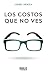 LOS COSTOS QUE NO VES (Spanish Edition)