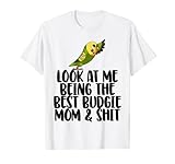 Photo Gallery look at me budgie mom shit shirt funny budgerigar tee birds maglietta Photo Gallery look at me budgie mom shit shirt funny budgerigar tee birds maglietta