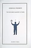 GEORGE H. STEINMETZ: The Honored Masonic Author