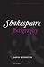Shakespeare and Biography (Oxford Shakespeare Topics)