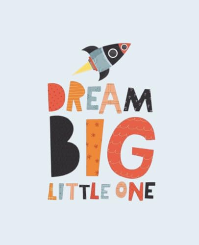 Dream Big Little One ? Cute Rocket-Themed Composition Notebook for Kids: Space & Adventure Writing Journal | 110 College-Ruled P