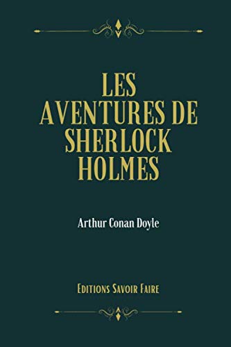Les Aventures de Sherlock Holmes (French Edition)