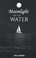 Moonlight on the Water 1735649902 Book Cover