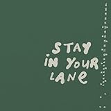 Stay In Your Lane