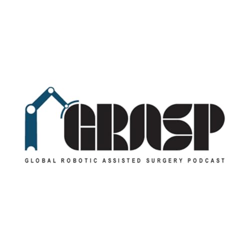 Global Robotic Assisted Surgery Podcast (GRASP) Podcast Por Global Robotic Surgery Podcast arte de portada