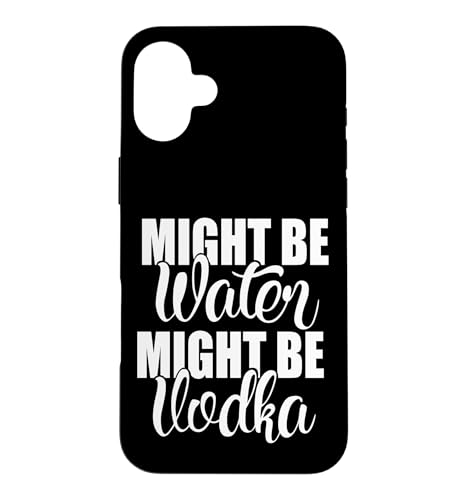 Might Be Water Might Be Vodka �ʔ�������Ȍ��t �X�}�z�P�[�X iPhone 16 Plus �p
