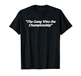 The Gang Wins the Championship T-Shirt