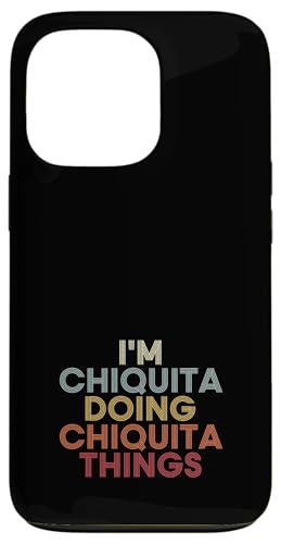 Chiquita Name Chiquita Personalized Name First Given �X�}�z�P�[�X iPhone 13 Pro �p