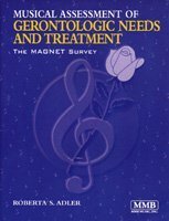 Musical Assessment of Gerontologic Needs and Treatment: The Magnet Survey