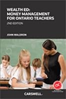 Wealth Ed: Money Management for Ontario Teachers 0779828151 Book Cover