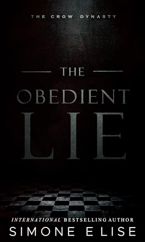 The Obedient Lie: The Crow Dynasty Book 1