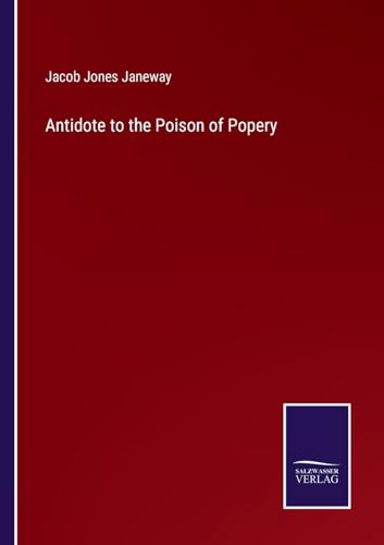 Antidote to the Poison of Popery