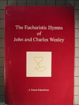 Paperback The Eucharistic Hymns of John and Charles Wesley Book