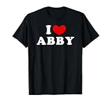 I Love Abby, I Love Abby T-Shirt