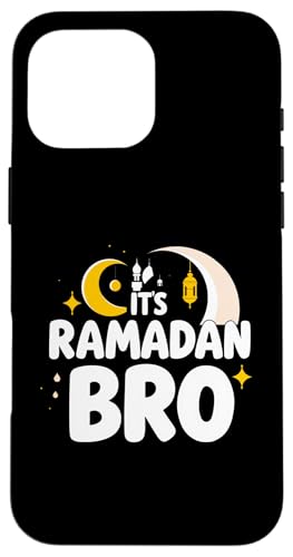It's Ramadan Bro Happy Fasting�C�X�������̎O�����C�X�������k �X�}�z�P�[�X iPhone 16 Pro Max �p