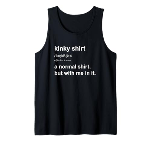 Funny Kinky T-Shirt for Men Women Naughty BDSM Gift Tank Top