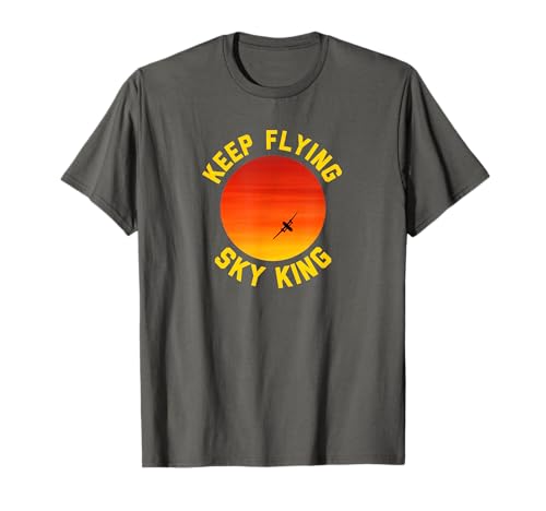 Keep Flying Sky King - Aviation Pilot Airplane T-Shirt