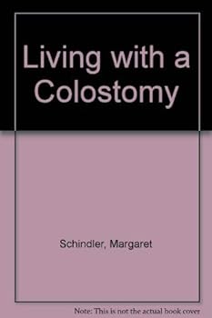 Paperback Living With a Colostomy: Practical Advice on Overcoming the Problems Book