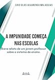 comecotec  A impunidade começa nas escolas (Portuguese Edition)