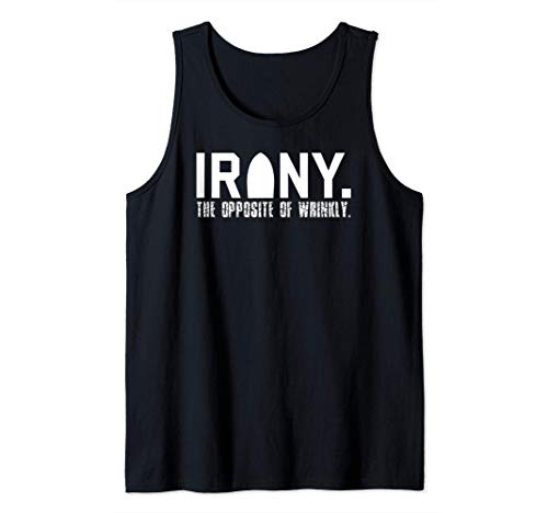 Irony: The Opposite of Wrinkly Funny Sarcastic Wordplay Pun Camiseta sin Mangas