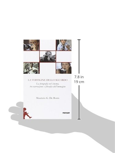 La Vertigine Dello Sguardo. La Fotografia Nel Cinema, Tra Narrazione E Filosofia Dell'immagine - 3