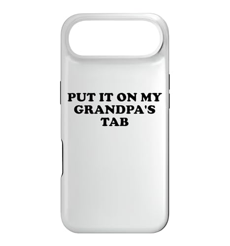 Put It On My Grandpa's Tab Funny Grandpa Loves Me Grandkids �X�}�z�P�[�X iPhone Air �p