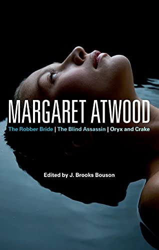 Margaret Atwood: The Robber Bride, The Blind Assassin, Oryx and Crake (Bloomsbury Studies in Contemporary North American Fiction)