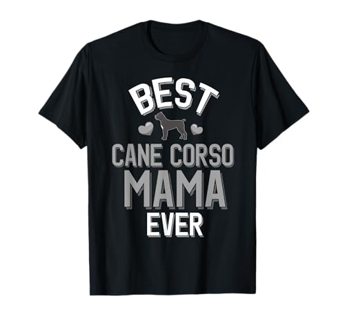 Süße Cane Corso-Besitzerin Beste Cane Corso-Mama Aller Zeiten T-Shirt