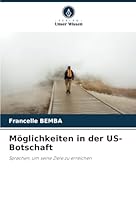 Möglichkeiten in der US-Botschaft: Sprachen, um seine Ziele zu erreichen (German Edition) 6208768411 Book Cover