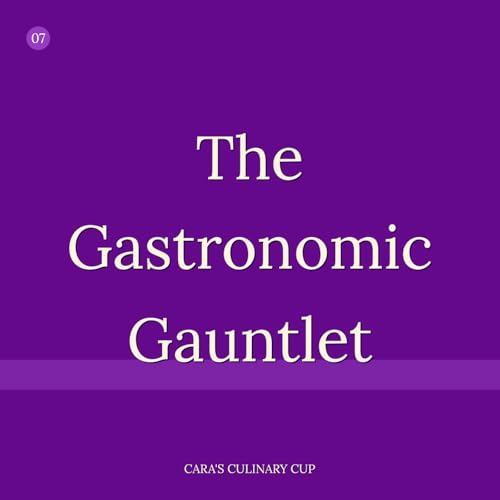 The Gastronomic Gauntlet