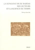 LA SEPMAINE DE DU BARTAS, SES LECTEURS ET LA SCIENCE DU TEMPS 2600018719 Book Cover