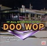 It All Started With Doo Wop: Lovers Never Say Goodbye
