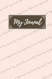 My Journal, Gratitude, Mindfulness, Positive Habits, Personal Goals, 120 Page Blue Themed Journal: 120 Page Brown Themed Journal