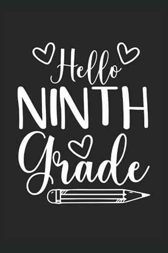 back to school supplies : Hello Ninth Grade: New School Year Journal Funny Cool School Work Decorations, 120 Pages 6 x 9 Inches Middle School Backpacks Lined Notebook