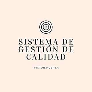 Sistema de Gestión de Calidad Audiolibro Por Victor Huerta arte de portada