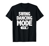 Photo Gallery swing dancing t-shirt divertente modalità on swing dancer dance maglietta Photo Gallery swing dancing t-shirt divertente modalità on swing dancer dance maglietta