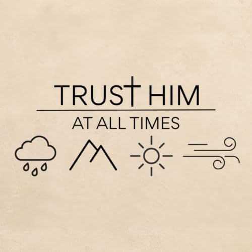 Trust Him At All Times &middot; Trusting Him With Our Sin