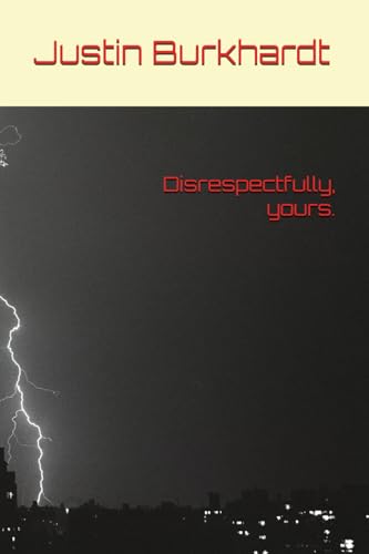 Disrespectfully, yours.