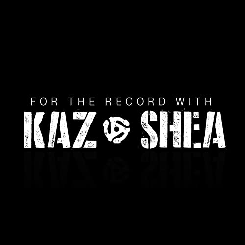 For the Record With Kaz and Shea cover art