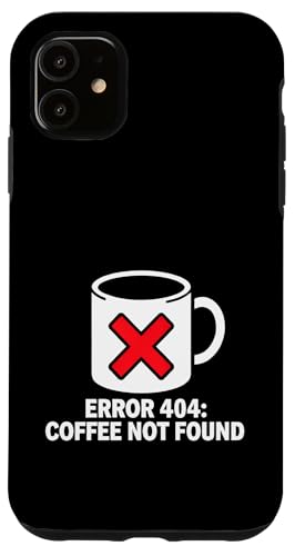 Programmer Coder Error 404 Coffee Not Found Tech �X�}�z�P�[�X iPhone 11 �p